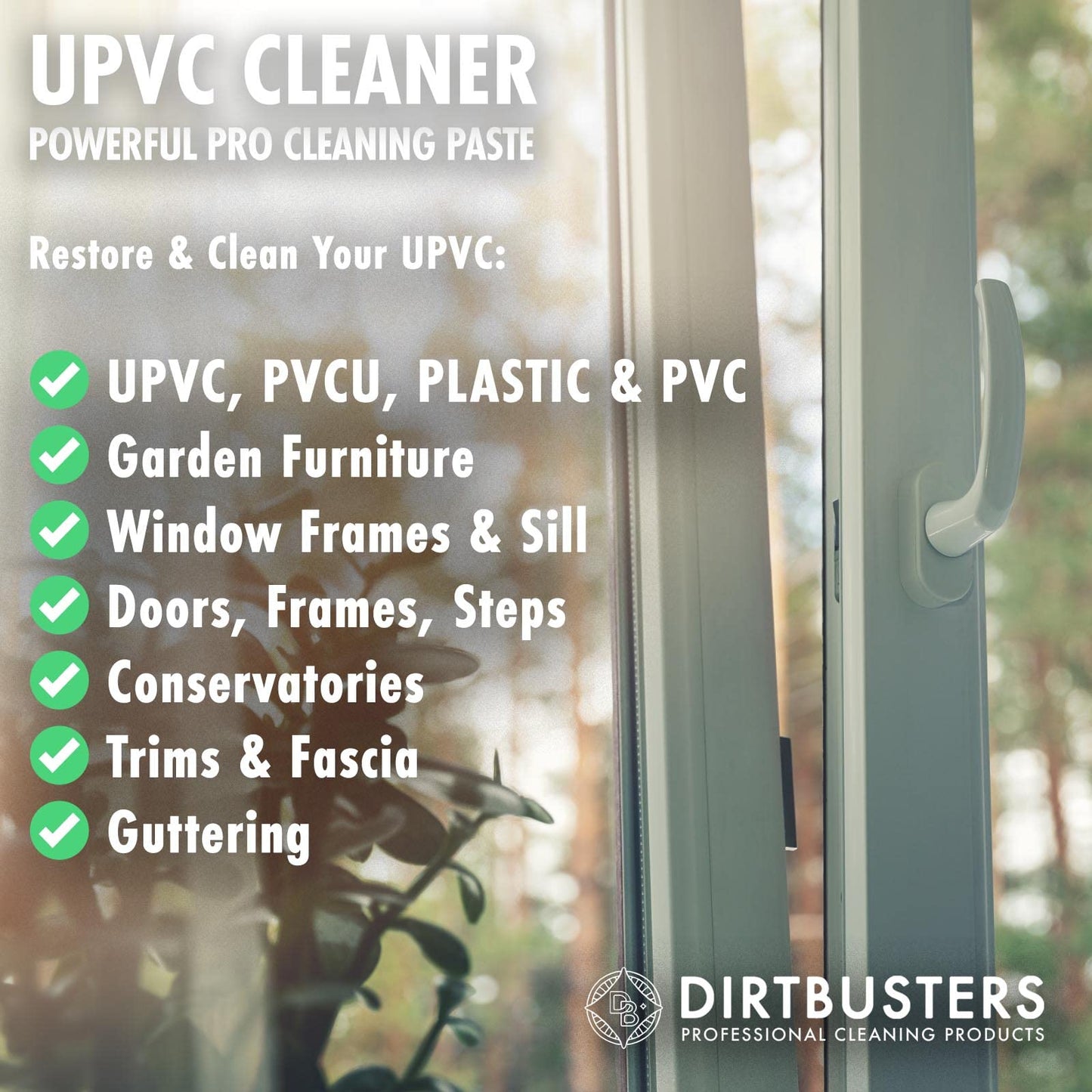 Dirtbusters UPVC PVCU Cleaner & Restorer - For Door, Window Frame, Conservatory, Garden Furniture, Facias, PVC & Plastic (500g) 1